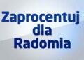 Trwa akcja „ZAPROCENTUJ DLA RADOMIA”