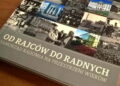 Za nami uroczysta prezentacja książki „Od rajców do radnych”