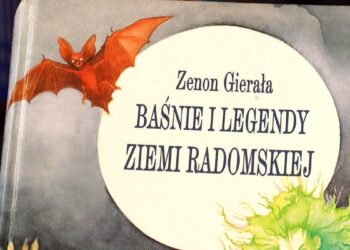Książka na weekend: „Baśnie i legendy ziemi radomskiej”