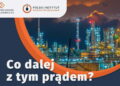 „Co dalej z tym prądem?”, czyli konferencja Polskiego Instytutu Audytów Energetycznych oraz Izby Przemysłowo-Handlowej Ziemi Radomskiej