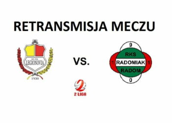 Legionovia Legionowo – Radomiak Radom RETRANSMISJA MECZU