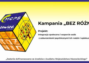 Kampania Bez Różnic. Integracja społeczna i wsparcie osób z zaburzeniami psychicznymi ich rodzin i opiekunów [DEBATA]