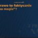 Z PRAWEM NA TY – Czy prawo to faktycznie „czarna magia”?