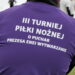 III Turniej Piłki Nożnej o Puchar Prezesa Enei Wytwarzanie